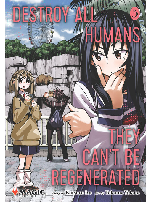 Title details for Destroy All Humans. They Can't Be Regenerated, Volume 3 by Katsura Ise - Available